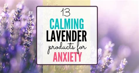 Lavender for Anxiety - How to Use Lavender to Calm Anxiety