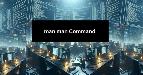 Understanding the man Command in Linux