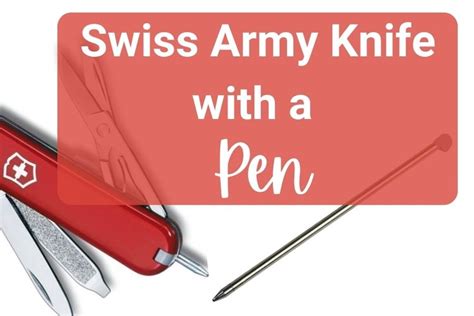 Which Swiss Army Knife Has a Pen? – GEAR PERSONAL