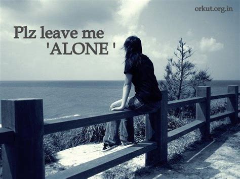 Leave Me Alone Quotes. QuotesGram