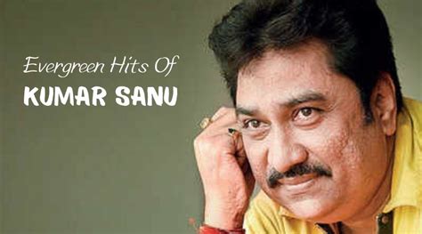 30 Best Kumar Sanu Songs - The 'Hit' List