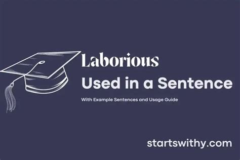 LABORIOUS in a Sentence Examples: 21 Ways to Use Laborious