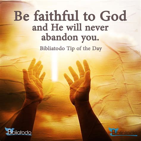 Be faithful to God and He will never abandon you - CHRISTIAN PICTURES