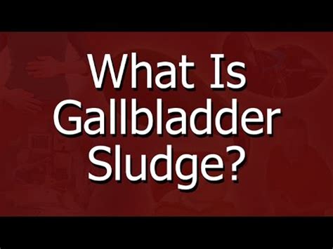 What Is Gallbladder Sludge? - YouTube