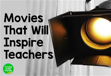 Growing Grade by Grade: 35 Movies That Will Inspire Teachers