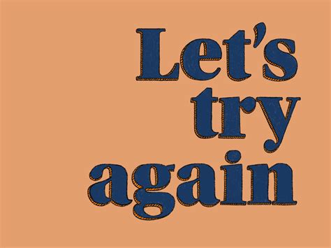 Let's Try Again by Kirsten Winkle on Dribbble