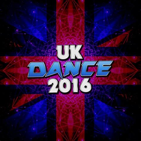 Play Uk Dance 2016 by UK Dance Chart on Amazon Music