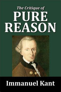 The Critique of Pure Reason by Immanuel Kant by Immanuel Kant ...