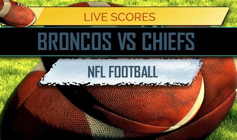 Broncos vs Chiefs Score: NFL Football Results Today