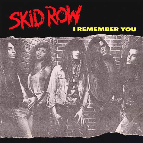 Skid Row – I Remember You Lyrics | Genius Lyrics