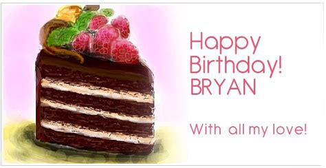 Happy Birthday for BRYAN with my love.