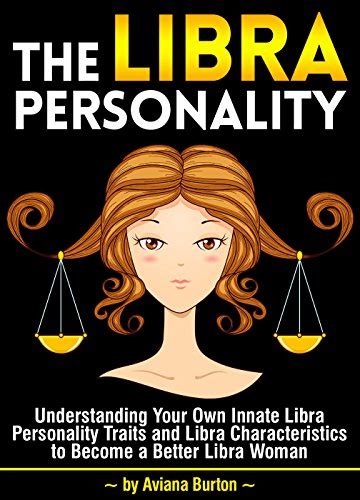 The Libra Personality: Understanding Your Own Innate Libra Personality ...