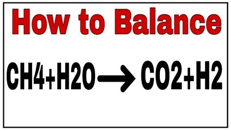 How to balance CH4+ H2O=CO2+H2|Chemical equation CH4+H2O=CO2+H2|Reaction CH4+H2O=CO2+H2 - YouTube