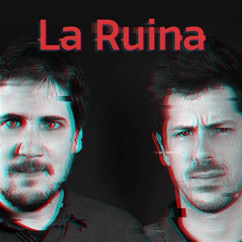 La Ruina podcast - Escuchar en Podcast y Radio.es