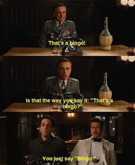 "That's a bingo!" -- #IngloriousBasterds #ChristophWaltz | Quote Me On That - Favorite Movie ...