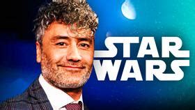 Taika Waititi's Star Wars Movie Rumors, Release Date, Cast, Plot and More