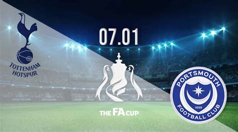 Tottenham vs Portsmouth Prediction: FA Cup | 07.01.2023 - 22bet