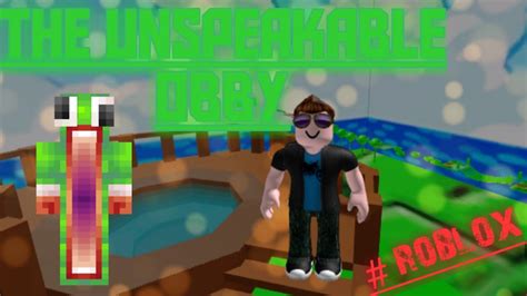 Compleating "The Unspeakable Obby" |#ROBLOX| - YouTube