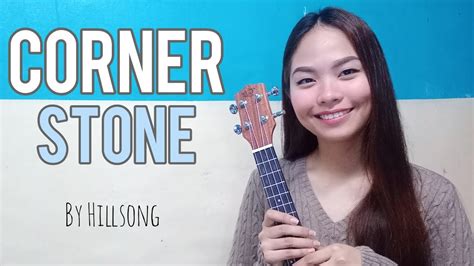 CORNERSTONE BY HILLSONG - Ukulele Cover (with lyrics and chords) - YouTube