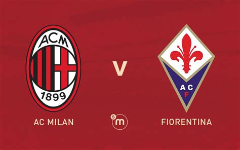 Official: AC Milan vs. Fiorentina starting XIs - Rossoneri unchanged ...