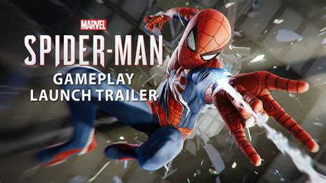 Marvel’s Spider-Man Gameplay Launch Trailer - Gameslaught