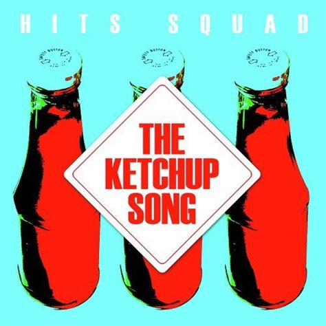 The Ketchup Song Lyrics - Hits Squad - Only on JioSaavn