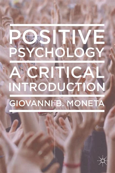 Positive Psychology: A Critical Introduction: Giovanni Moneta: Bloomsbury Academic