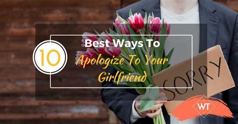 10 Best Ways To Apologize To Your Girlfriend