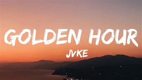 Jvke Golden Hour Lyrics