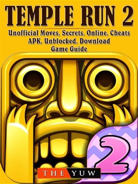 Temple Run 2 Unofficial Moves, Secrets, Online, Cheats, APK, Unblocked, Download, Game Guide ...