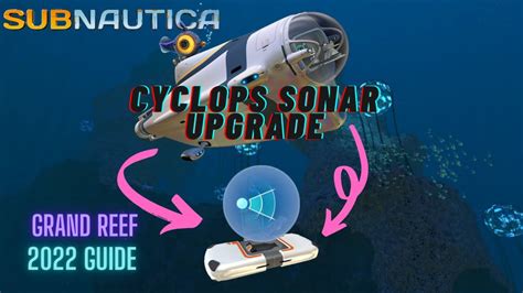 Cyclops Sonar Upgrade Module Grand Reef | Subnautica Guide 2022 - YouTube