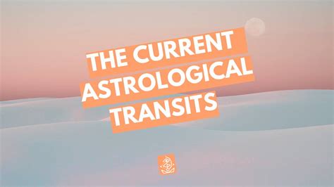 The Current Astrological Transits