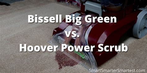 Bissell Big Green vs. Hoover Power Scrub: Carpet Cleaner Comparison