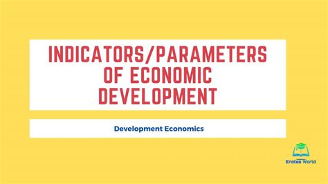 Indicators/Parameters of Economic Development- Enotes World