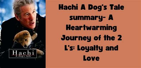 Hachi A Dog's Tale summary- A Heartwarming Journey of the 2 L's ...