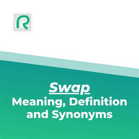 Swap Meaning, Definition and Synonyms