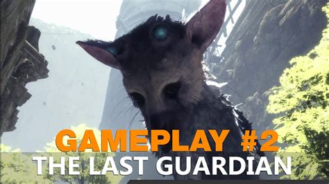 Let's play The Last Guardian - Gameplay Part 2 "To the Castle!" - YouTube