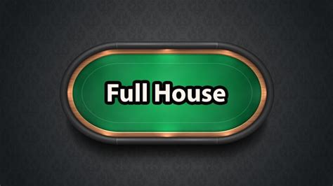 What Is A Full House In Poker?