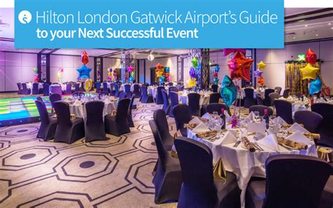 ﻿Hilton London Gatwick Airport’s Guide to Successful Events - Findmeaconference Blog