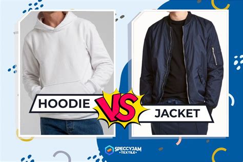 Hoodie vs Jacket, What’s the Difference and What to Choose?