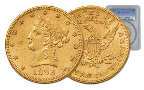 1893 US 10 Dollar Gold Liberty Head Eagle Coin PCGS MS63 | GovMint.com