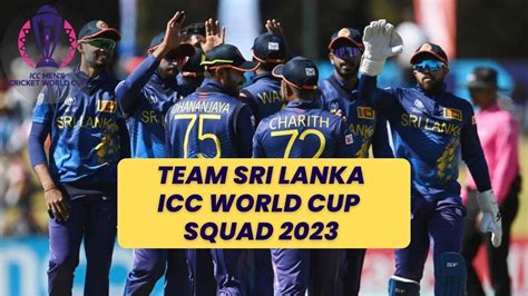 ICC World Cup 2023 Sri Lanka Team: Complete Squad, Players List ...