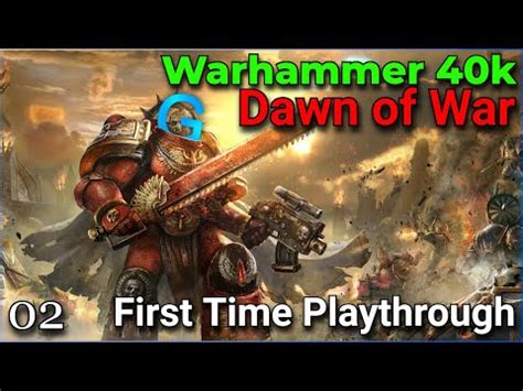 Dawn of War: My First Playthrough! - pt.2 - YouTube