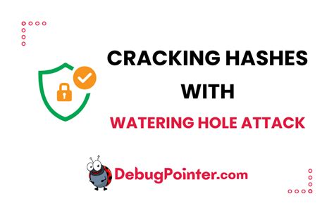 Watering Hole Attack - Types, Examples & Preventing it