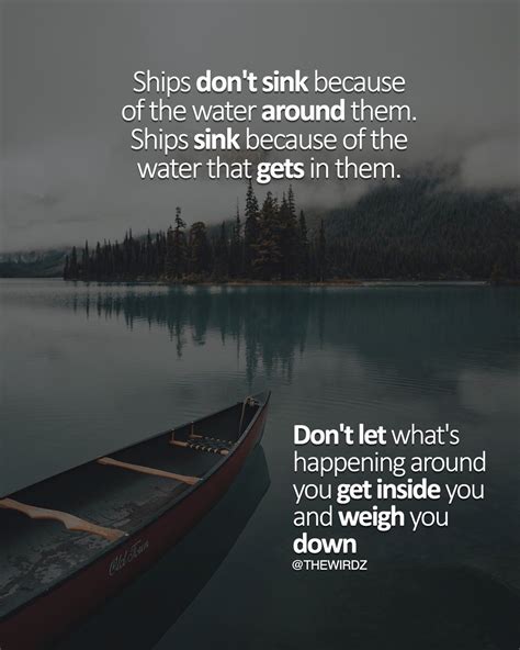 Ships don't sink because of the water around them. Ships sink because of the water that gets in ...