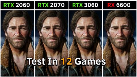 RTX 2060 vs RTX 2070 vs RTX 3060 vs RX 6600 | Test in 12 Games | 2022 ...