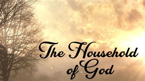 Message: “The Characteristics of the Household of God” from Kipp Soncek ...