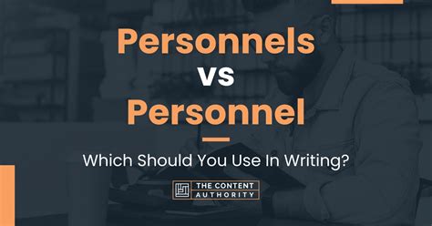 Personnels vs Personnel: Which Should You Use In Writing?