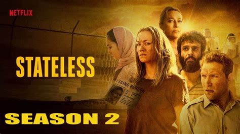 "Stateless Season 2": Netflix drama Stateless is coming back with new ...