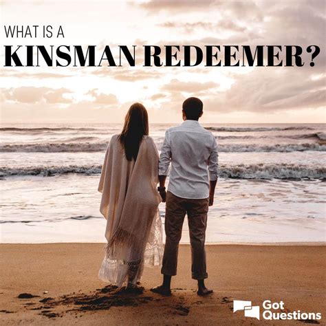 What is a kinsman redeemer? | GotQuestions.org